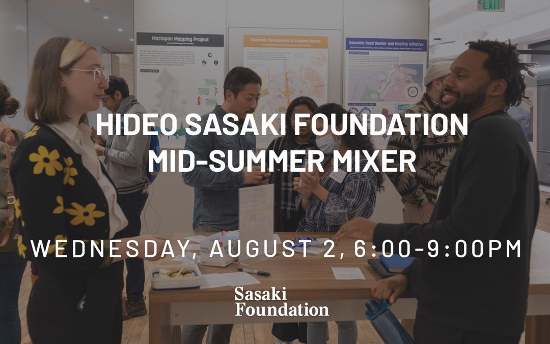 Hideo Sasaki Foundation Mid-Summer Mixer