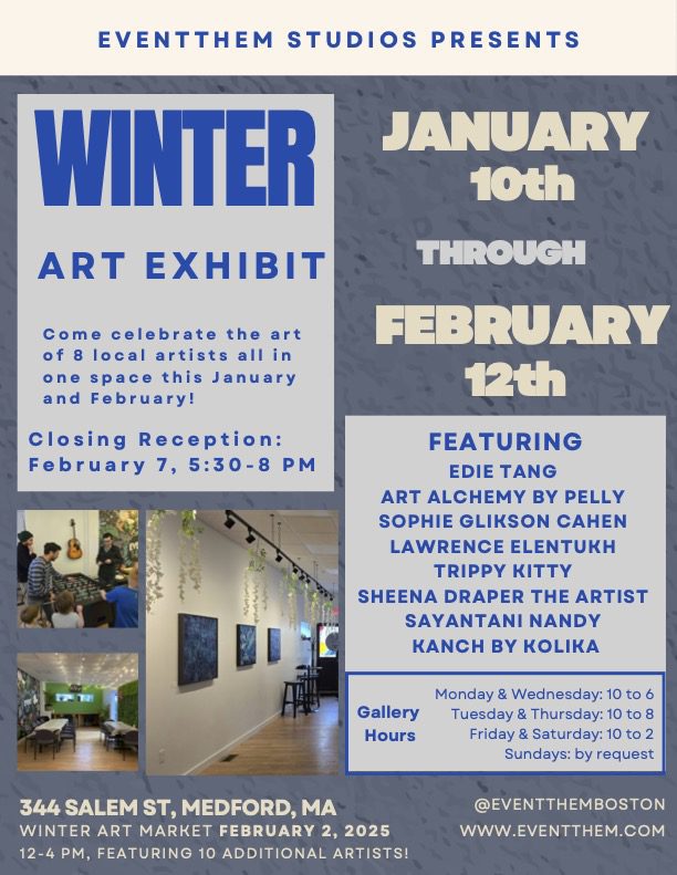 Winter Art Exhibit 2025 flyer featuring 8 local artists at EventThem Studios in Medford, MA