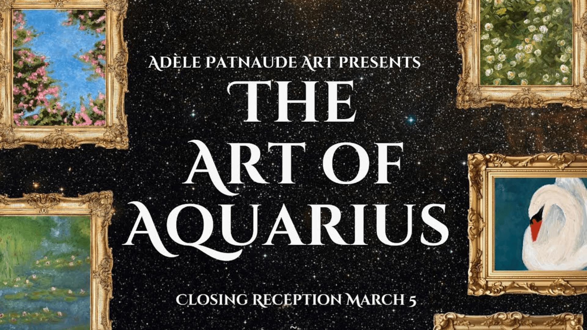 Adèle Patnaude – The Art of Aquarius Closing Reception Poster @ EventThem Studios 3/5, 6-8 PM