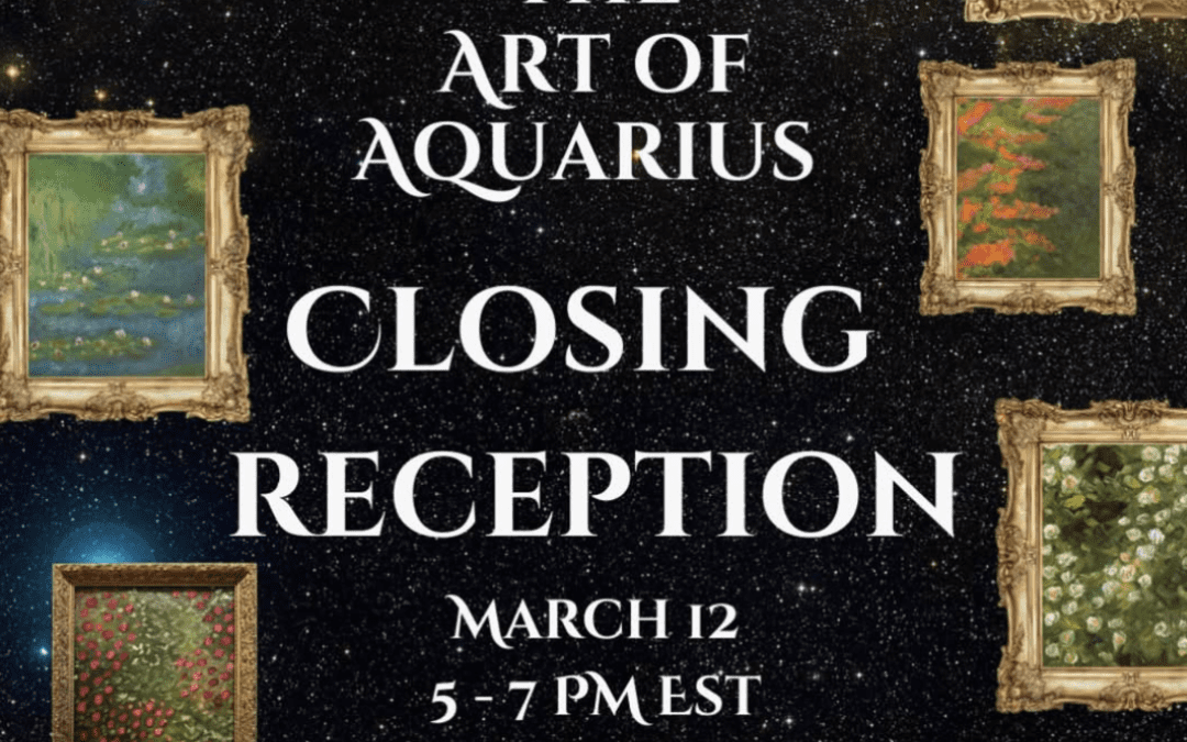 Closing Reception: Adèle Patnaude – The Art of Aquarius