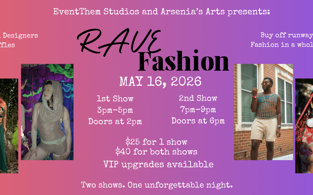 Rave Fashion Show (Hosted by Arsenia’s Arts + EventThem)