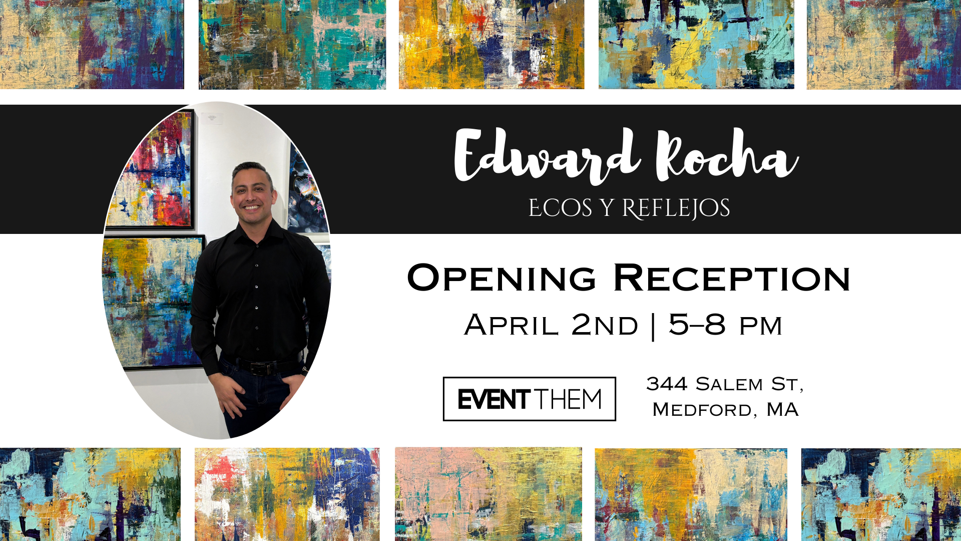 Ed Rocha | Ecos y Reflejos Opening Reception | EventThem Studios | 4/2 5-8 PM