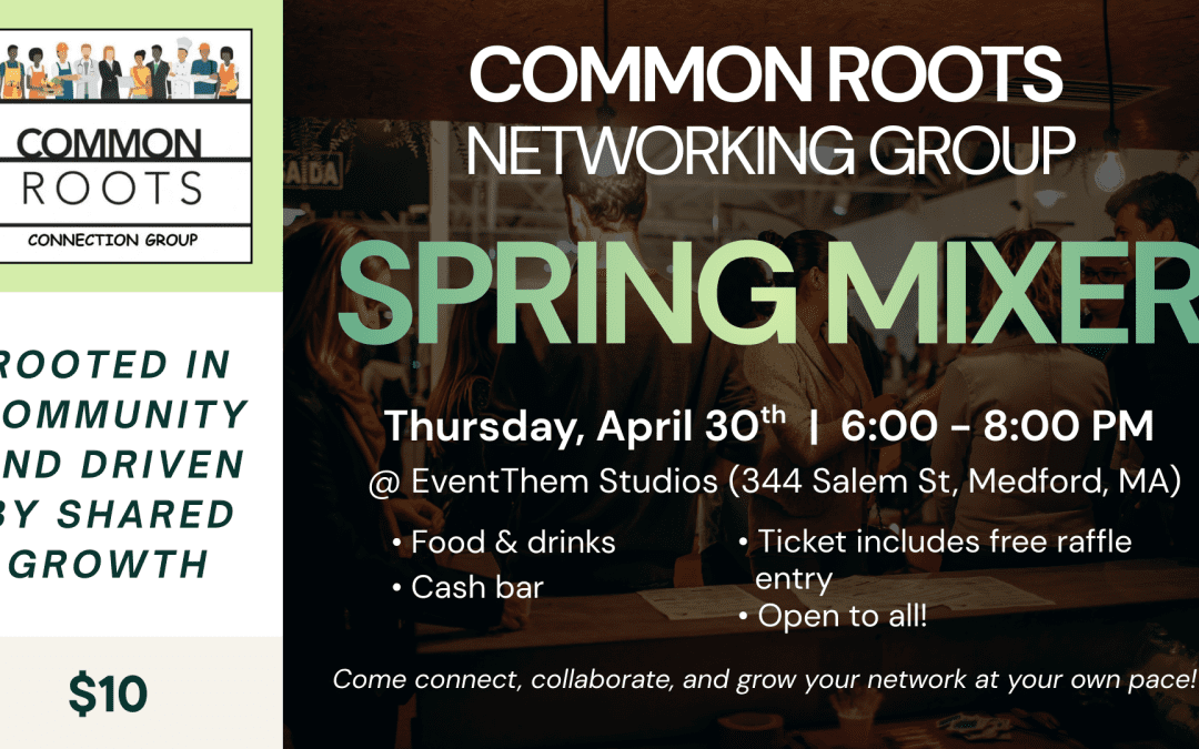 Common Roots Networking Group: Spring Mixer