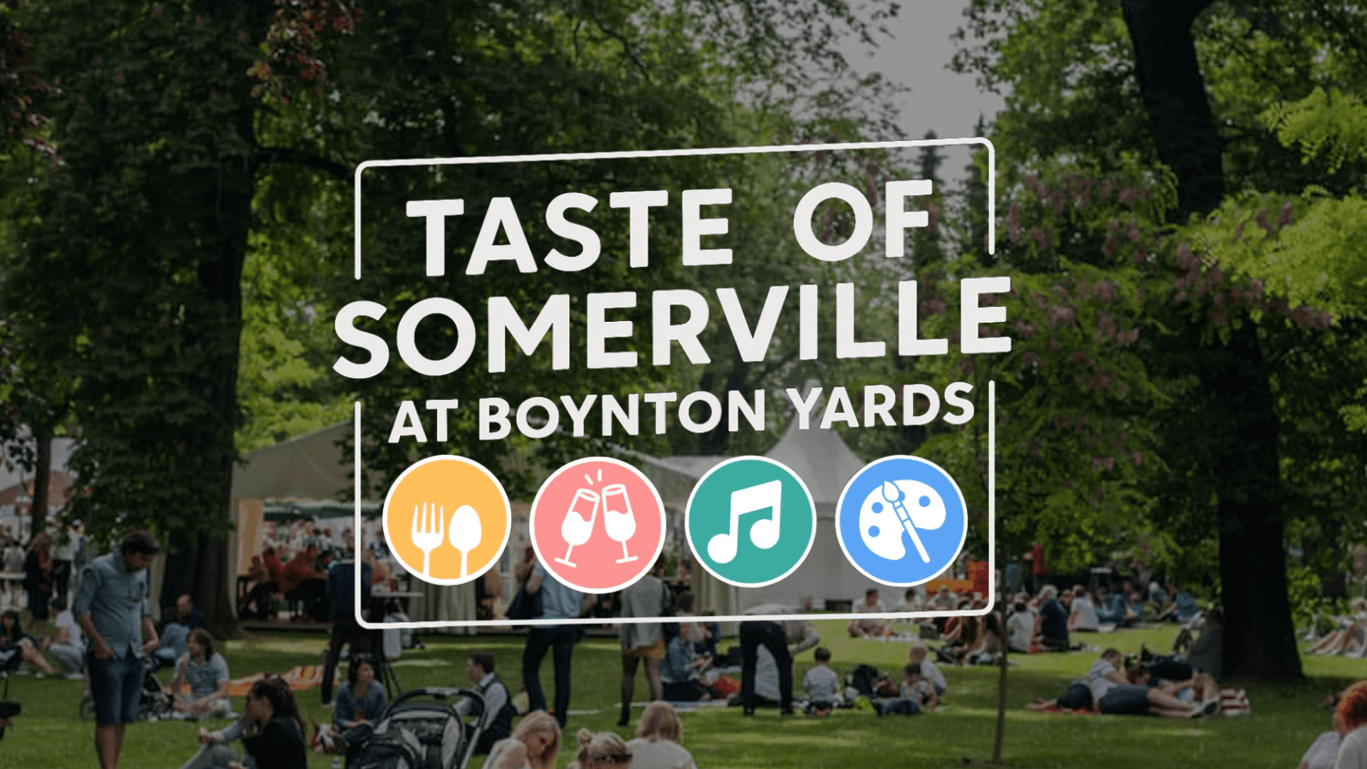 Taste of Somerville 2026 | June 10th | Boynton Yards